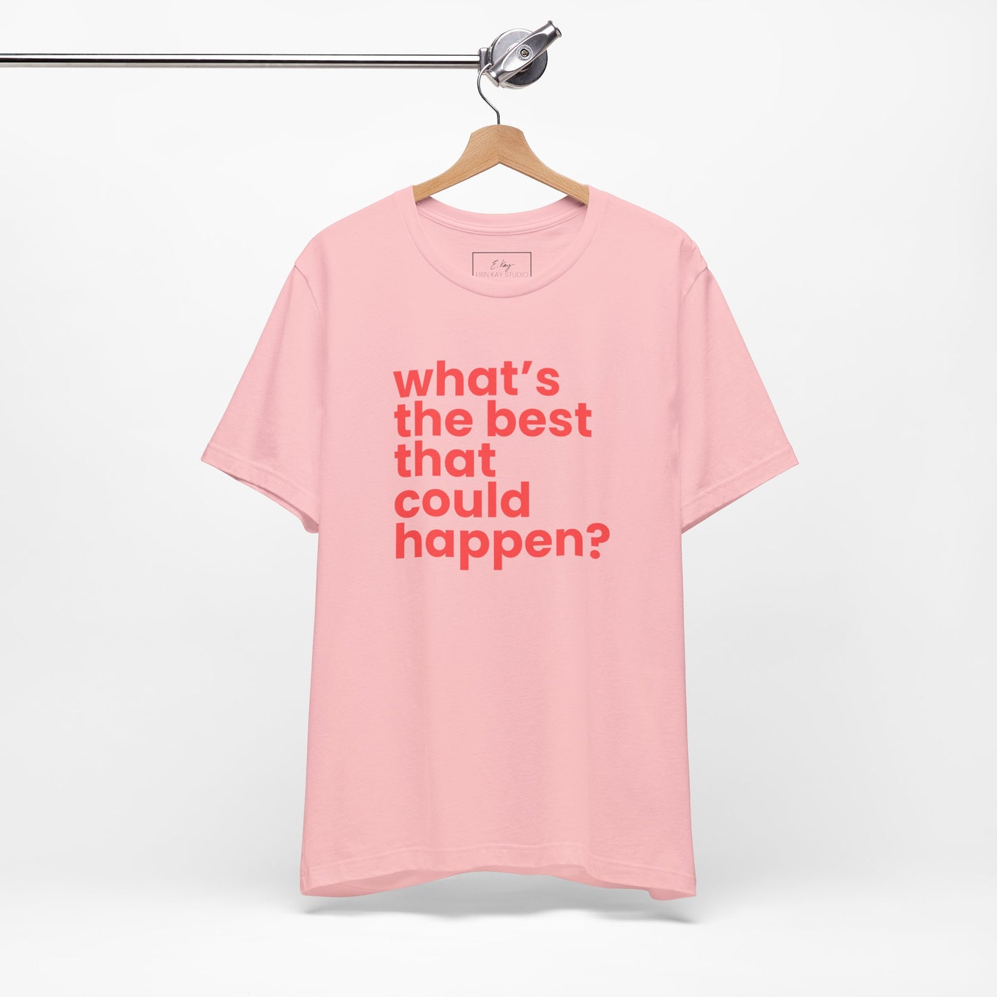 What's the Best That Could Happen? | Cotton Tee