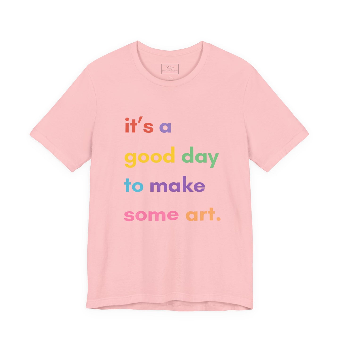 It's a good day... | Cotton Tee