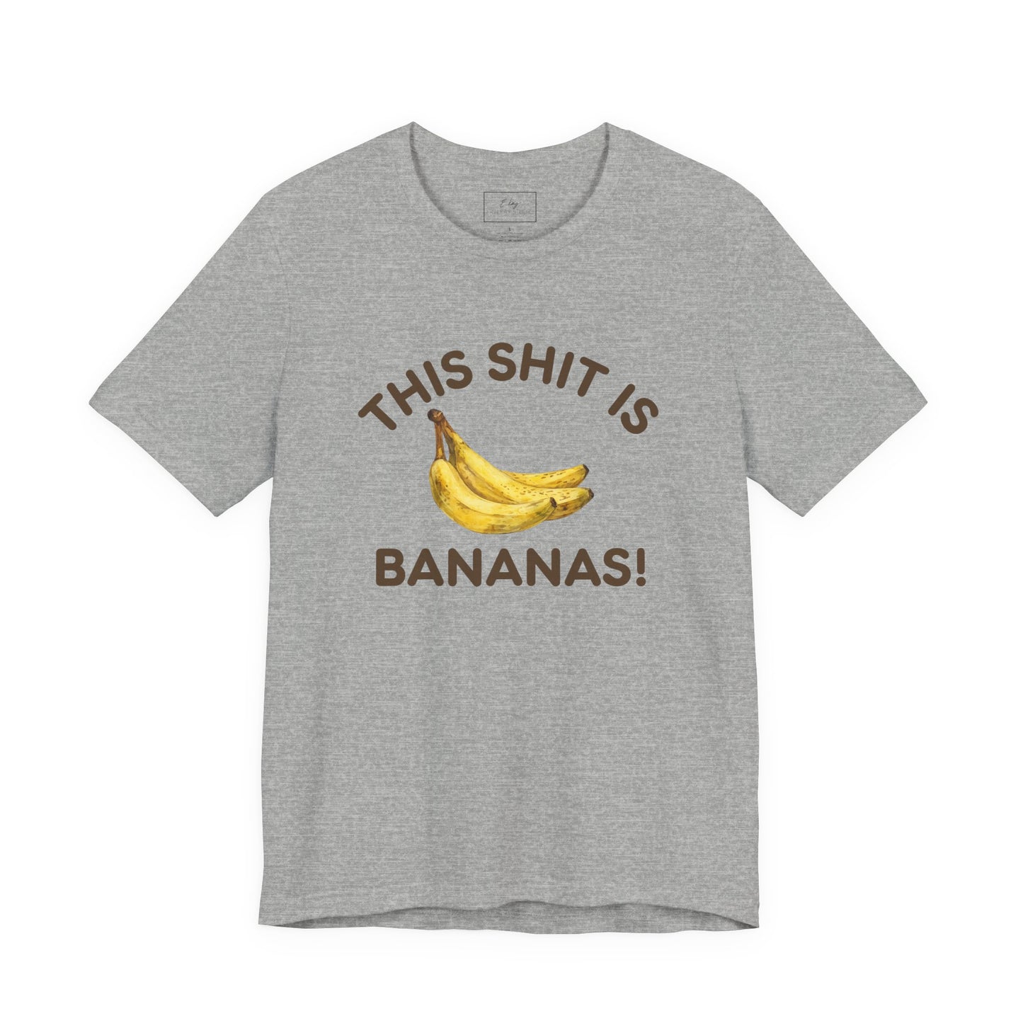 This Shit is Bananas! | Cotton Tee