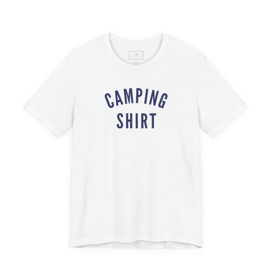 Camping Shirt | Cotton Tee
