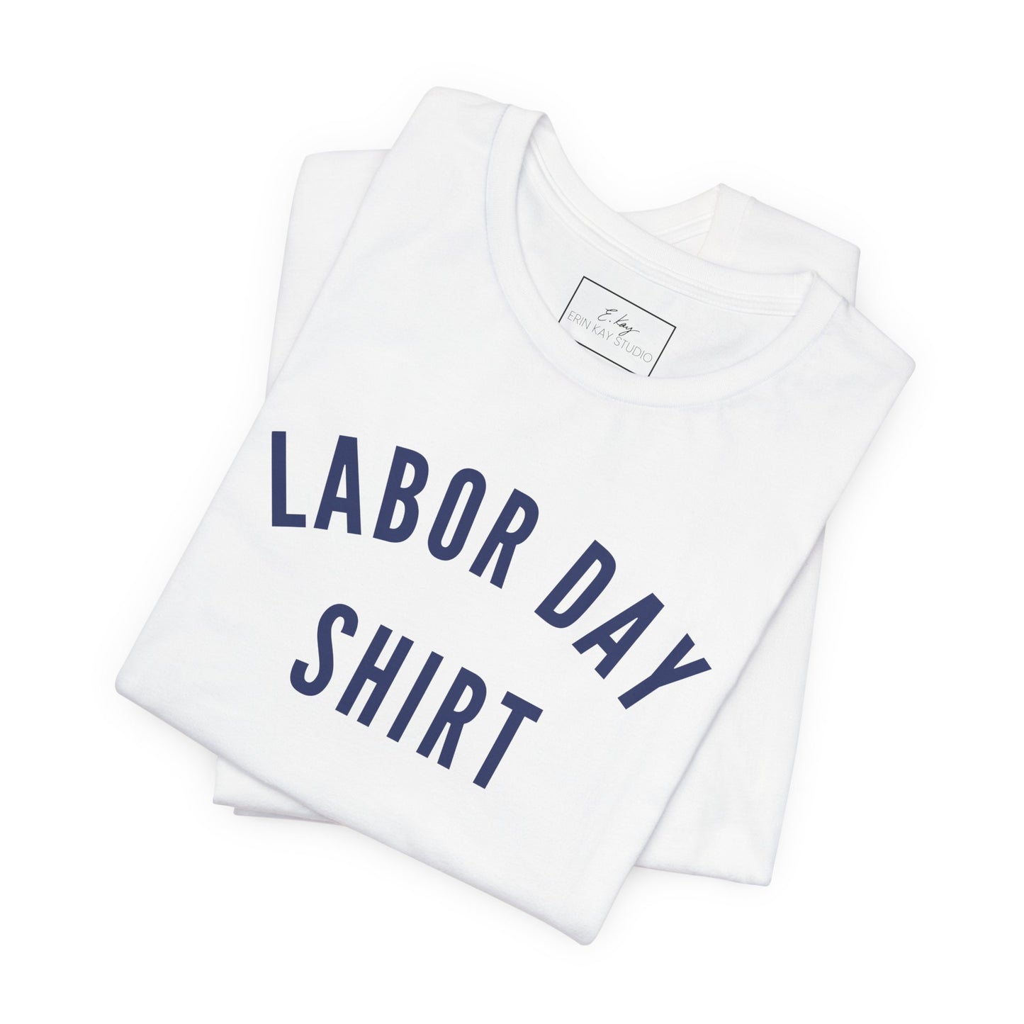 Labor Day Shirt | Cotton Tee